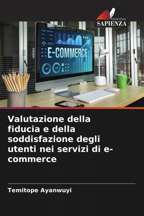Immagine prodotto Valutazione della fiducia e della soddisfazione degli utenti nei servizi di e-commerce (Temitope Ayanwuyi, 2023)