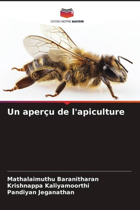 Produktbild Un aperçu de l'apiculture (Krishnappa Kaliyamoorthi, Mathalaimuthu Baranitharan, Pandiyan Jeganathan, 2022)