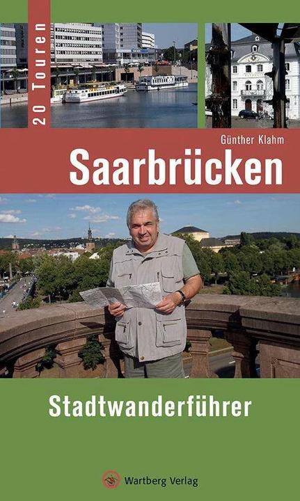Produktbild Saarbrücken - Stadtwanderführer (Deutsch, Günther Klahm, 2014)