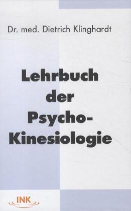 Image du produit Lehrbuch der Psycho-Kinesiologie (Allemand, Dietrich Klinghardt, 2013)