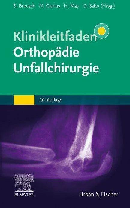 Produktbild Klinikleitfaden Orthopädie Unfallchirurgie (Deutsch, Hans Mau, Desiderius Sabo, Michael Clarius, Steffen Breusch, 2023)