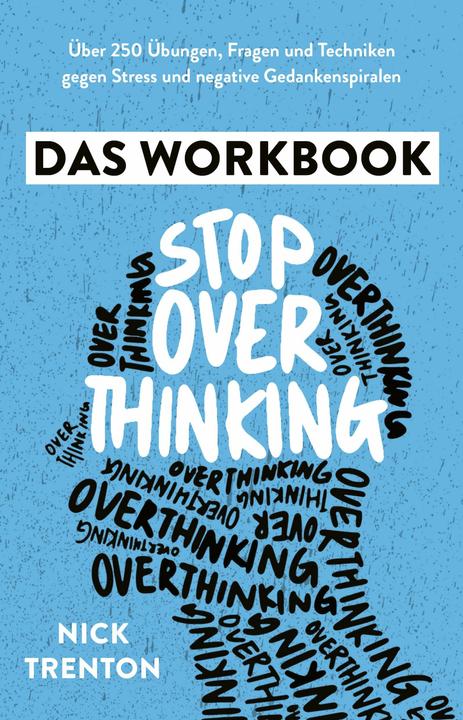 Stop Overthinking – Das Workbook (German, Nick Trenton, 2025)