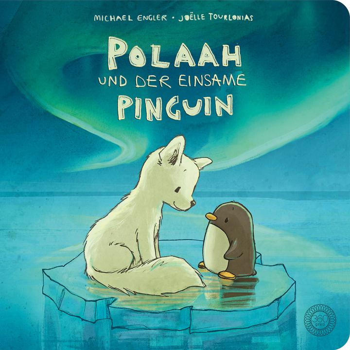 Produktbild Polaah und der einsame Pinguin (Deutsch, Joëlle Tourlonias, Michael Engler, 2022)