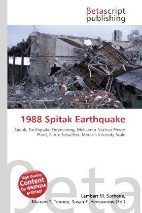 Produktbild 1988 Spitak Earthquake (Susan F. Henssonow, Lambert M. Surhone, Mariam T. Tennoe, 2010)