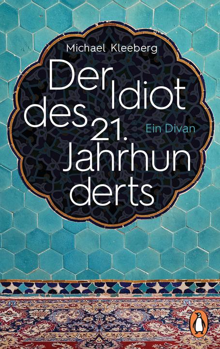 Produktbild Der Idiot des 21. Jahrhunderts (Deutsch, Michael Kleeberg, 2020)