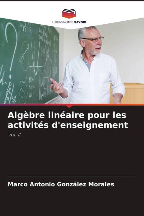 Produktbild Algèbre linéaire pour les activités d'enseignement (Deutsch, Marco Antonio González Morales, 2024)