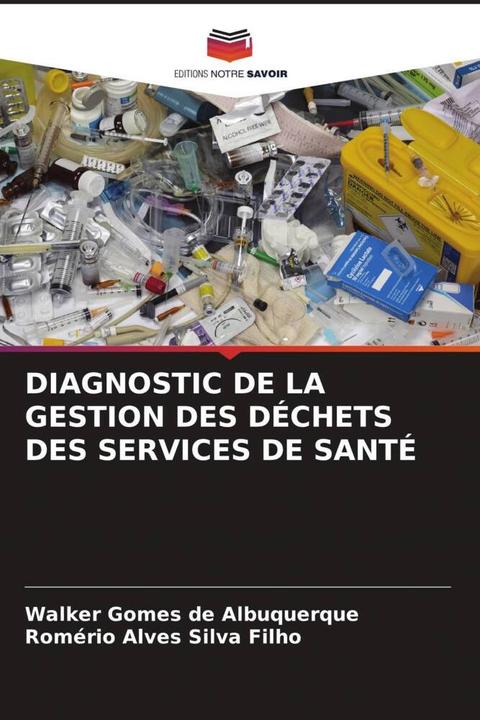 Produktbild Diagnostic De La Gestion Des Déchets Des Services De Santé (Romério Alves Silva Filho, Walker Gomes de Albuquerque, 2023)