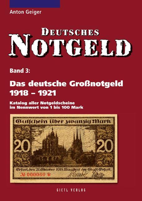 Produktbild Das deutsche Grossnotgeld von 1918 bis 1921 (Deutsch, Anton Geiger, 2010)