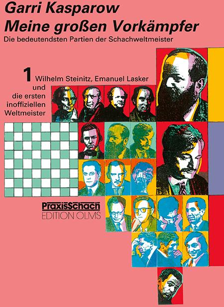 Actual product image Meine grossen Vorkämpfer / Die bedeutendsten Partien der Schachweltmeister (German, Teschner Rudolf, Raymund Stolze, Garry Kasparov, Astrid Hager, 2021)