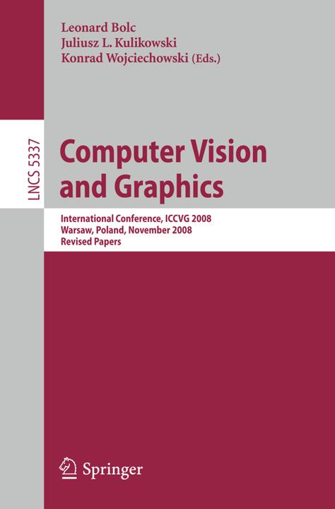Produktbild Computer Vision and Graphics (Juliusz Lech Kulikowski, Konrad Wojciechowski, Leonard Bolc, 2008)