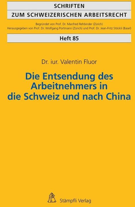 Produktbild Die Entsendung des Arbeitnehmers in die Schweiz und nach China (Deutsch, Valentin Fluor, 2019)