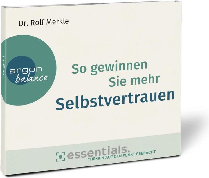 Produktbild So gewinnen Sie mehr Selbstvertrauen (Rolf Merkle, Andreas Neumann, Deutsch)