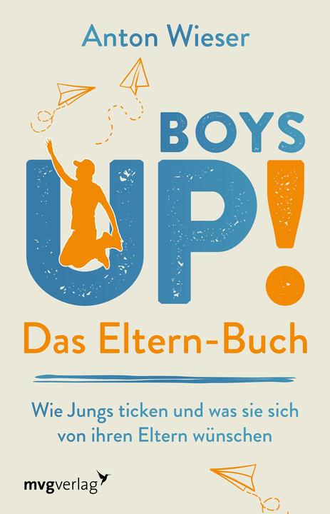 Boys Up! Das Eltern-Buch (Deutsch, Anton Wieser, 2022)