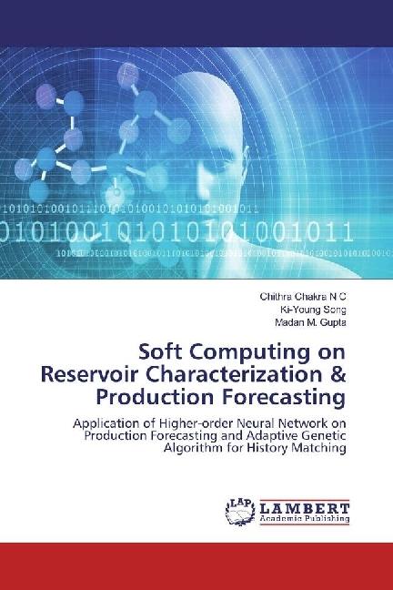 Immagine prodotto Soft Computing on Reservoir Characterization & Production Forecasting (Ki-Young Song, Madan M. Gupta, Chithra Chakra N C, 2017)