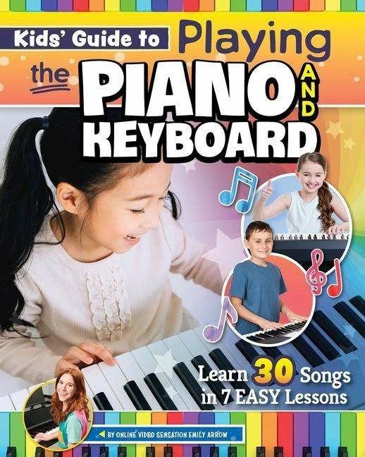 Produktbild Kids' Guide to Playing the Piano and Keyboard (Englisch, Emily Arrow, 2023)