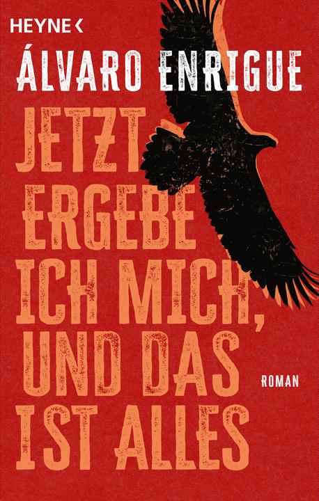 Produktbild Jetzt ergebe ich mich, und das ist alles (Deutsch, Álvaro Enrigue, Carsten Regling, 2023)