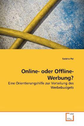 Produktbild Online- oder Offline-Werbung? (Sabina Pal, 2010)