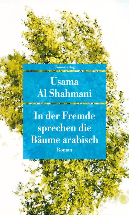 Image du produit In der Fremde sprechen die Bäume Arabisch (Allemand, Usama Al Shahmani, 2022)