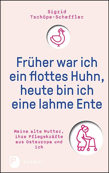 Image du produit Früher war ich ein flottes Huhn, heute bin ich eine lahme Ente (Allemand, Sigrid Tschöpe-Scheffler, 2020)