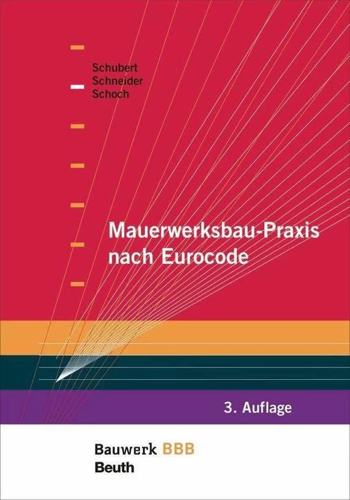 Produktbild Mauerwerksbau-Praxis nach Eurocode (Deutsch, Klaus-Jürgen Schneider, Peter Schubert, Torsten Schoch, 2014)