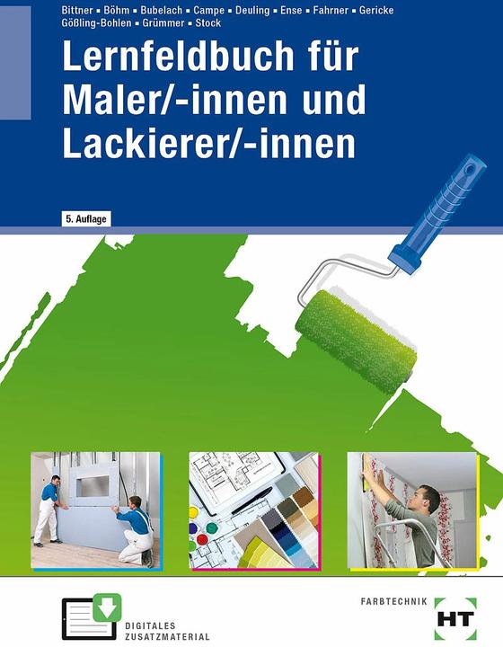 Produktbild Lernfeldbuch für Maler/-innen und Lackierer/-innen (Deutsch, Andreas Grümmer, Verena Bittner, Katharina Böhm, Siri Campe, Jens-Oliver Stock, Melanie Bubelach, Andreas Deuling, Ingo Gericke, Kerstin Gössling-Bohlen, Markus Ense, Hans Jörg Fahrner, 2023)