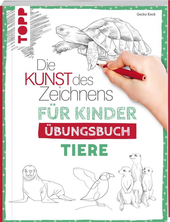 Produktbild Die Kunst des Zeichnens für Kinder Übungsbuch - Tiere