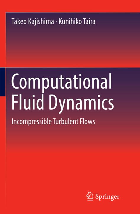 Produktbild Computational Fluid Dynamics (Takeo Kajishima, Kunihiko Taira, 2018)