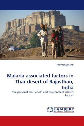 Produktbild Malaria associated factors in Thar desert of Rajasthan, India (Praveen Anand, 2011)