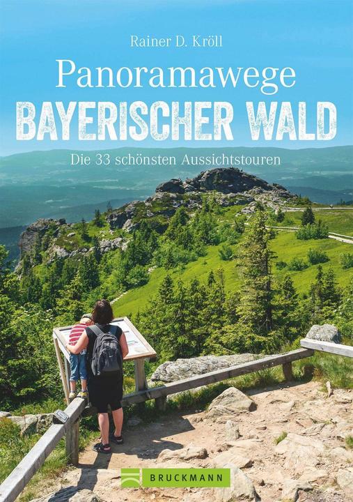 Produktbild Panoramawege Bayerischer Wald (Deutsch, Rainer D. Kröll, 2018)