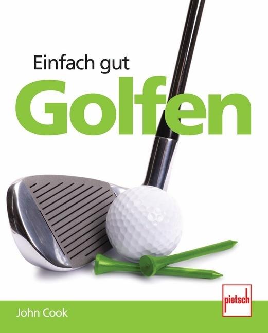 Produktbild Einfach gut Golfen (Deutsch, John Cook, 2012)
