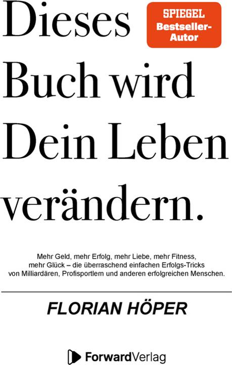 Forward Höper:Dieses Buch wird Dein Leben verän (Deutsch, Höper, Florian/Forward, 2023)