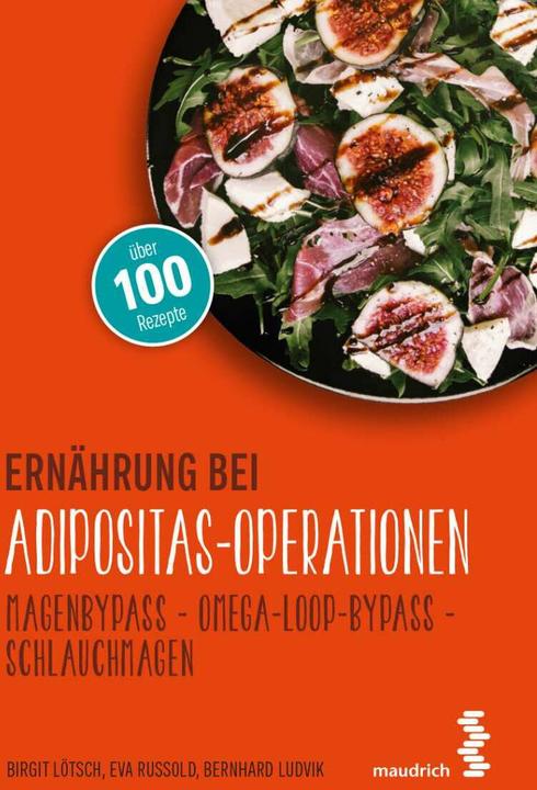 Produktbild Ernährung bei Adipositas-Operationen (Deutsch, Bernhard Ludvik, Eva Russold, Birgit Lötsch, Patrick Weninger, 2021)
