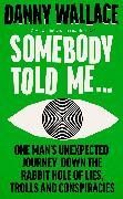 Produktbild Somebody Told Me (Englisch, Danny Wallace, 2024)
