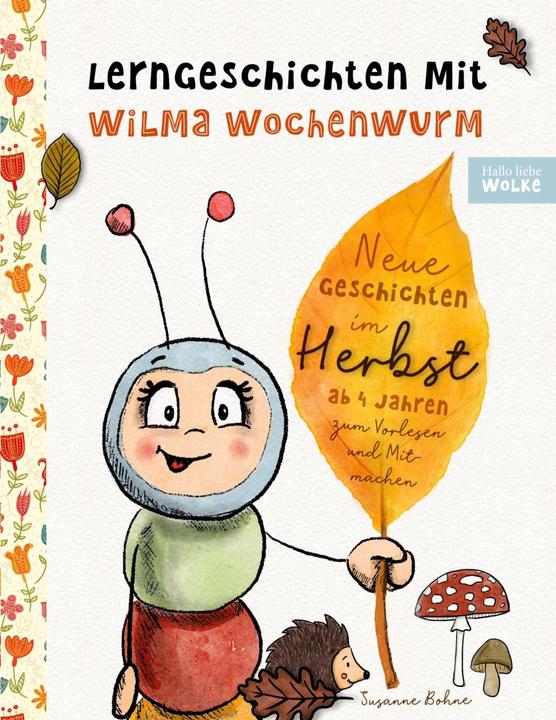 Produktbild Lerngeschichten mit Wilma Wochenwurm - Neue Geschichten im Herbst (Deutsch, Susanne Bohne, 2021)