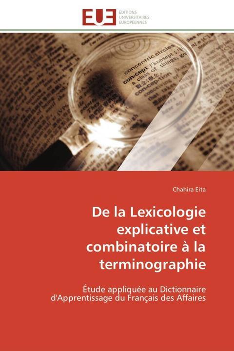 Produktbild De la Lexicologie explicative et combinatoire à la terminographie (Chahira Eita, 2011)
