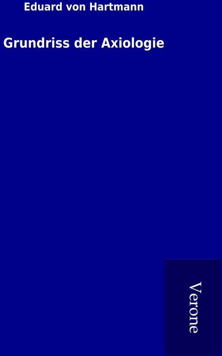 Produktbild Grundriss der Axiologie (Deutsch, Eduard von Hartmann, 2017)
