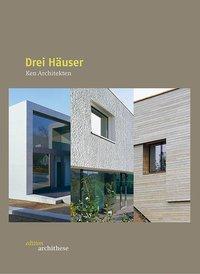 edition 02 Drei Häuser - Ken Architekten (Deutsch, 2008)