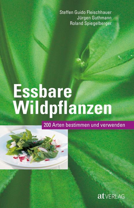 Actual product image Essbare Wildpflanzen (German, Steffen Guido butcher, Jürgen Guthmann, Roland Spiegelberger, 2015)