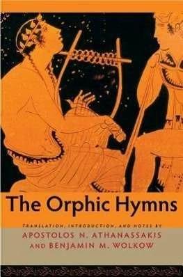 Produktbild The Orphic Hymns (Englisch, Benjamin M. Wolkow, Apostolos N. Athanassakis, 2013)