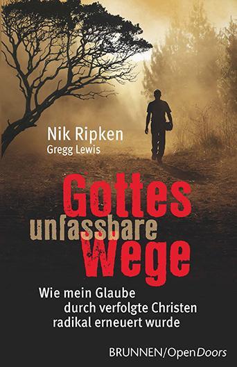 Produktbild Gottes unfassbare Wege (Deutsch, Nik Ripken Gregg Lewis, 2016)