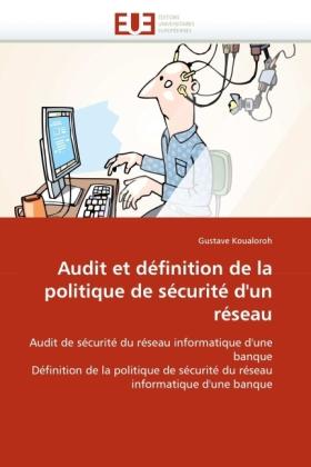 Actual product image Audit et définition de la politique de sécurité d'un réseau (Gustave Koualoroh, 2011)
