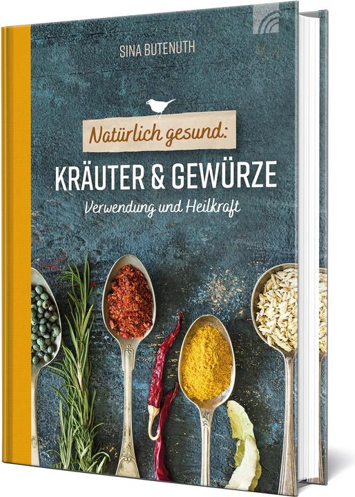 Natürlich gesund: Kräuter und Gewürze (Deutsch, Sina Butenuth, 2021)