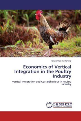 Actual product image Economics of Vertical Integration in the Poultry Industry (Olasunkanmi Bamiro, 2012)