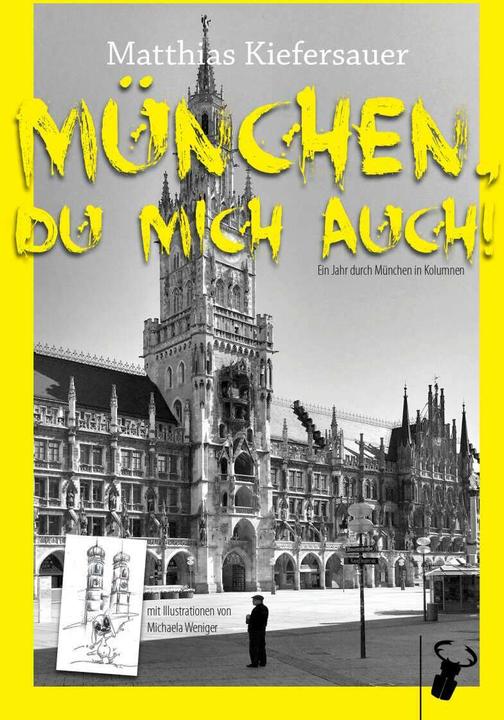 Produktbild München, du mich auch! (Deutsch, Matthias Kiefersauer, 2021)