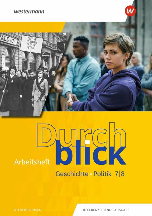 Produktbild Durchblick Geschichte und Politik 7 / 8. Arbeitsheft. Für Niedersachsen (Deutsch, Martin Lücke, Uwe Hofemeister, Sven James, Enrico Jahn, Ulrike Lüthgen-Friess, Jürgen Oltmanns-Seebeck, Thorsten Quest, Carmen Mucha, 2023)