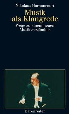 Image du produit Musik als Klangrede (Allemand, Nikolaus Harnoncourt, 2001)