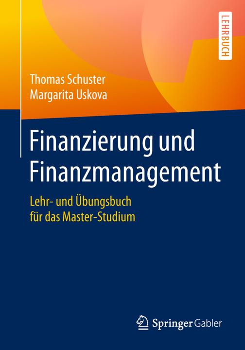 Produktbild Finanzierung und Finanzmanagement (Thomas Schuster, Margarita Uskova, 2018)