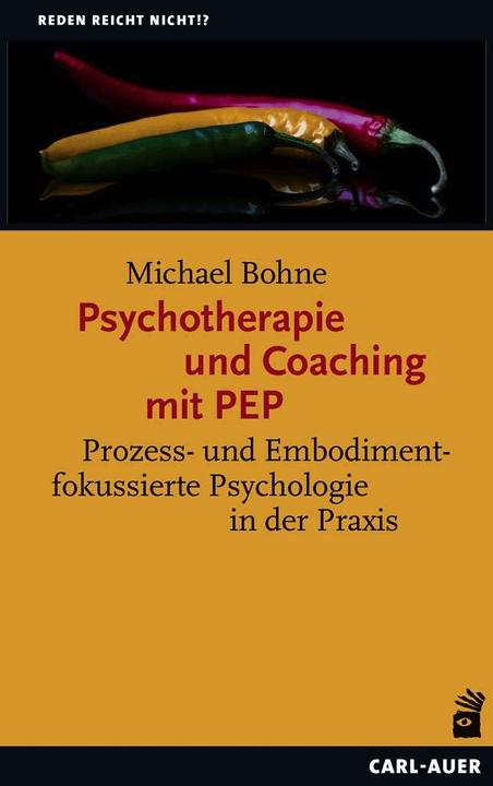 Produktbild Psychotherapie und Coaching mit PEP (Deutsch, Michael Bohne, 2024)