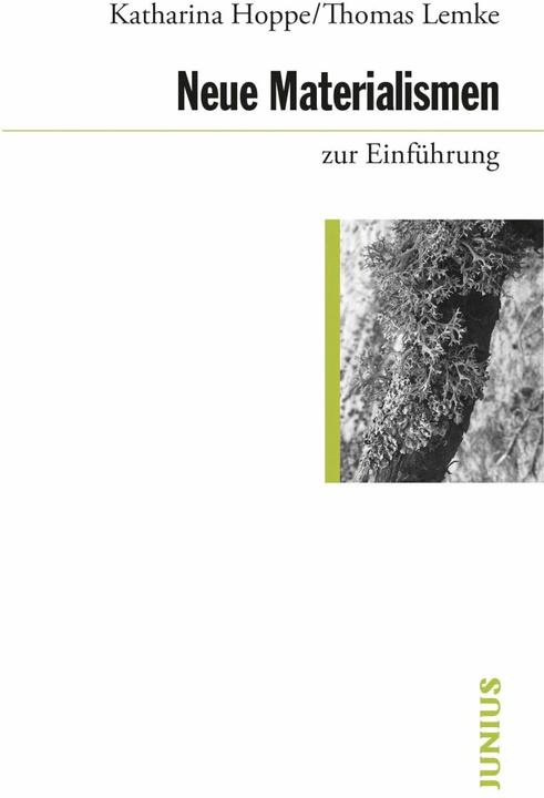 Produktbild Neue Materialismen zur Einführung (Deutsch, Katharina Hoppe, Thomas Lemke, 2021)