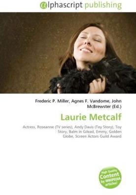 Produktbild Laurie Metcalf (Agnes F. Vandome, John McBrewster, Frederic P. Miller, 2010)